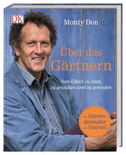 Über das Gärtnern - Monty Don