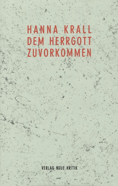 Dem Herrgott zuvorkommen - Hanna Krall