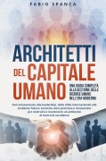 Cover-Bild zum Titel 'Architetti del Capitale Umano' von 'Fabio Spanca'
