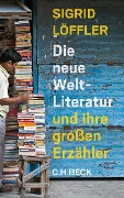 Die neue Weltliteratur - Sigrid Löffler