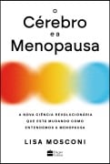 O cérebro e a menopausa - Lisa Mosconi