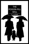 Cover-Bild zum Titel 'The Poison-Pill Will' von 'C. Litka'