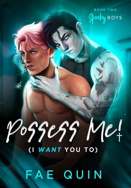 Possess Me! (I Want You To) - Fae Quin