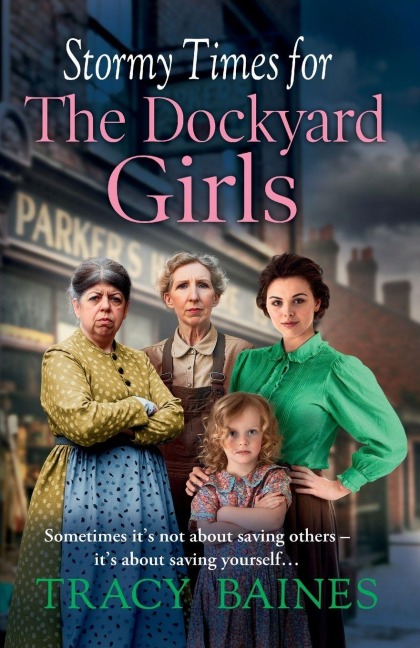 Stormy Times for the Dockyard Girls - Tracy Baines