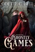 Cover-Bild zum Titel 'Ghostly Games Episode One' von 'Odette C. Bell'