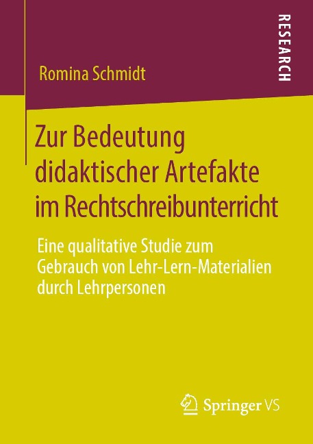 Zur Bedeutung didaktischer Artefakte im Rechtschreibunterricht - Romina Schmidt