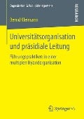 Universitätsorganisation und präsidiale Leitung - Bernd Kleimann