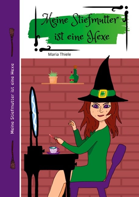 Meine Stiefmutter ist eine Hexe - Maria Thiele