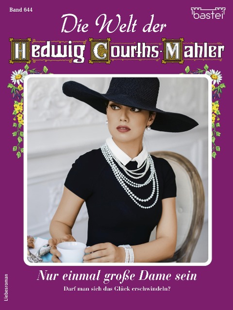 Die Welt der Hedwig Courths-Mahler 644 - Ina von Hochried