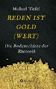 Cover-Bild zum Titel 'REDEN IST GOLD(WERT)' von 'Michael Tiefel'