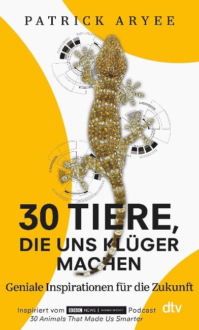 30 Tiere, die uns klüger machen - Patrick Aryee