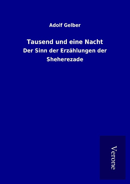 Tausend und eine Nacht - Adolf Gelber