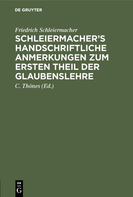 Schleiermacher's handschriftliche Anmerkungen zum ersten Theil der Glaubenslehre - Friedrich Schleiermacher