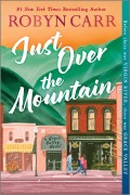Cover-Bild zum Titel 'Just Over the Mountain' von 'Robyn Carr'