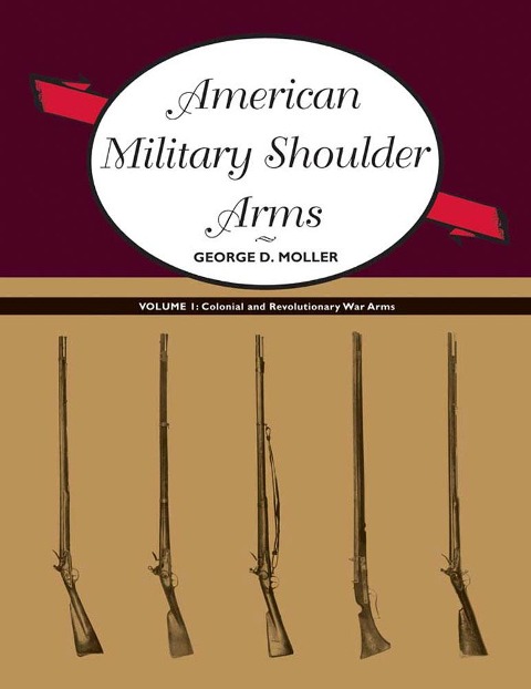 American Military Shoulder Arms, Volume I - George D. Moller