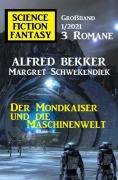 Cover-Bild zum Titel 'Der Mondkaiser und die Maschinenwelt: Science Fiction Fantasy Großband 1/2021' von 'Alfred Bekker, Margret Schwekendiek'