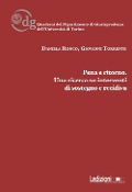 Cover-Bild zum Titel 'Pena e ritorno. Una ricerca su interventi di sostegno e recidiva' von 'Daniela Ronco, Giovanni Torrente'