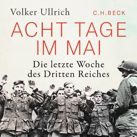 Acht Tage im Mai - Volker Ullrich