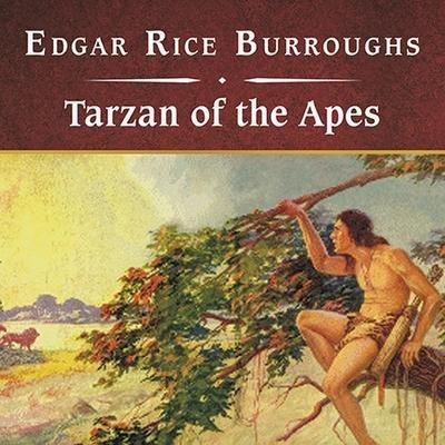 Tarzan of the Apes, with eBook Lib/E - Edgar Rice Burroughs