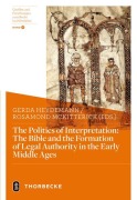 Cover-Bild zum Titel 'The Politics of Interpretation: The Bible and the Formation of Legal Authority in the Early Middle Ages' von ''