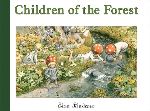 Children of the Forest - Elsa Beskow