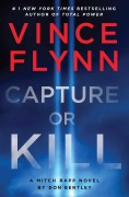 Cover-Bild zum Titel 'Capture or Kill' von 'Vince Flynn, Don Bentley'