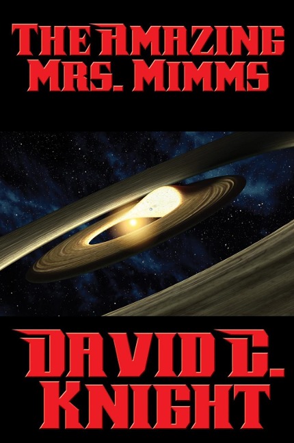 The Amazing Mrs. Mimms - David C. Knight