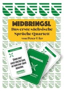 Cover-Bild zum Titel 'Midbringsl - Das sächsische Sprüche-Quartett' von 'Peter Ufer'