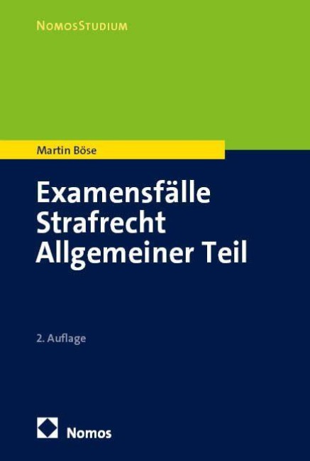 Examensfälle Strafrecht Allgemeiner Teil - Martin Böse