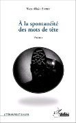 Cover-Bild zum Titel 'A la spontanéité des mots de tête' von 'Secke'