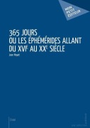 Cover-Bild zum Titel '365 jours ou Les Éphémérides allant du XVIe au XXe siècle' von 'Jean Mayet'