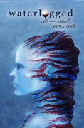 Cover-Bild zum Titel 'Waterlogged: Part 4 - Crash' von 'K. Weikel'