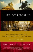 Cover-Bild zum Titel 'The Struggle for Europe' von 'William I. Hitchcock'