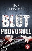 Cover-Bild zum Titel 'Blutprotokoll' von 'Nicki Fleischer'