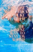 Cover-Bild zum Titel 'Just One Magic Trick Float like a Feather: The Easiest Way to Stay on Water' von 'B2pan'