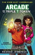 Cover-Bild zum Titel 'Arcade and the Triple T Token' von 'Rashad Jennings'
