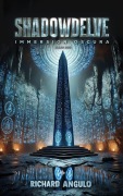 Cover-Bild zum Titel 'Shadowdelve, Immersion Oscura, Libro Dos' von 'Richard Angulo'