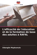 Cover-Bild zum Titel 'L'efficacité de l'éducation et de la formation de base des adultes à RAFAL' von 'Sibongile Maphumulo'