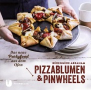 Cover-Bild zum Titel 'Pizzablumen und Pinwheels' von 'Bérengère Abraham'