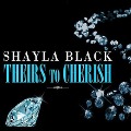 Theirs to Cherish - Shayla Black