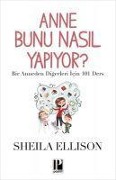 Cover-Bild zum Titel 'Anne Bunu Nasil Yapiyor' von 'Sheila Ellison'