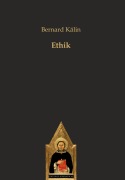 Cover-Bild zum Titel 'Ethik' von 'Bernard Kälin'