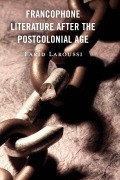 Cover-Bild zum Titel 'Francophone Literature After the Postcolonial Age' von 'Farid Laroussi'