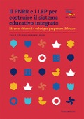 Il PNRR e i LEP per costruire il sistema educativo integrato. Risorse, obiettivi e valori per progettare il futuro - 