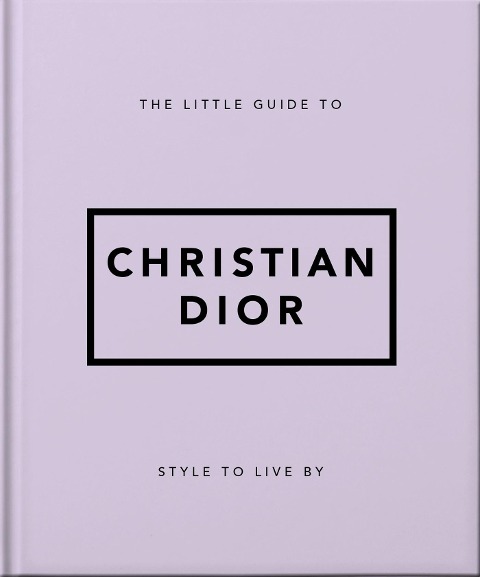The Little Guide to Christian Dior - Oh
