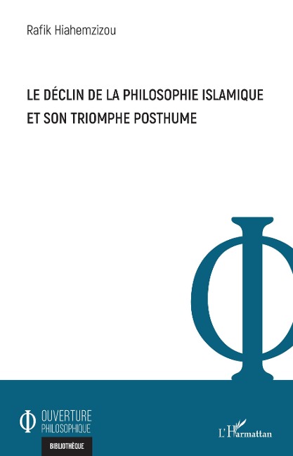 Le déclin de la philosophie islamique et son triomphe posthume - Hiahemzizou