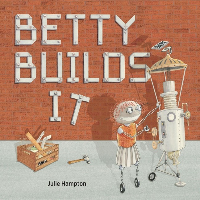 Betty Builds It - Julie Hampton