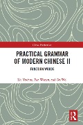 Practical Grammar of Modern Chinese II - Liu Yuehua, Pan Wenyu, Gu Wei