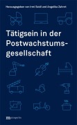 Cover-Bild zum Titel 'Tätigsein in der Postwachstumsgesellschaft' von 'Irmi Seidl, Angelika Zahrnt'