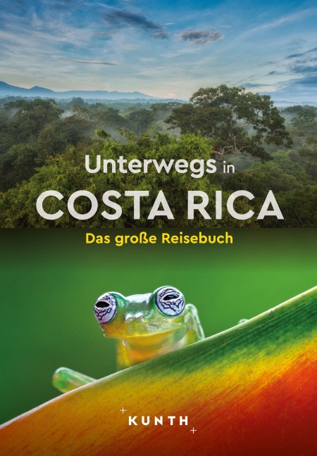 KUNTH Unterwegs in Costa Rica - Oliver Kiesow, Anja Kauppert, Andrea Lammert